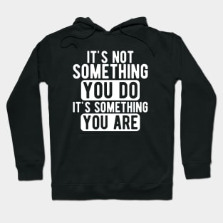 Dispatcher - It's not something you do It's something you are w Hoodie